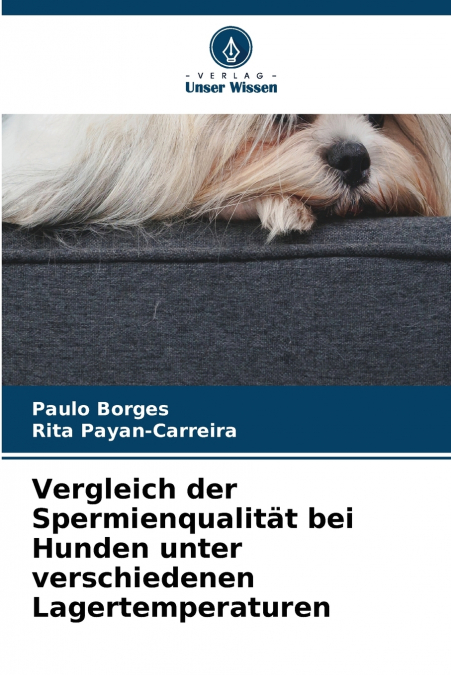 Vergleich der Spermienqualität bei Hunden unter verschiedenen Lagertemperaturen
