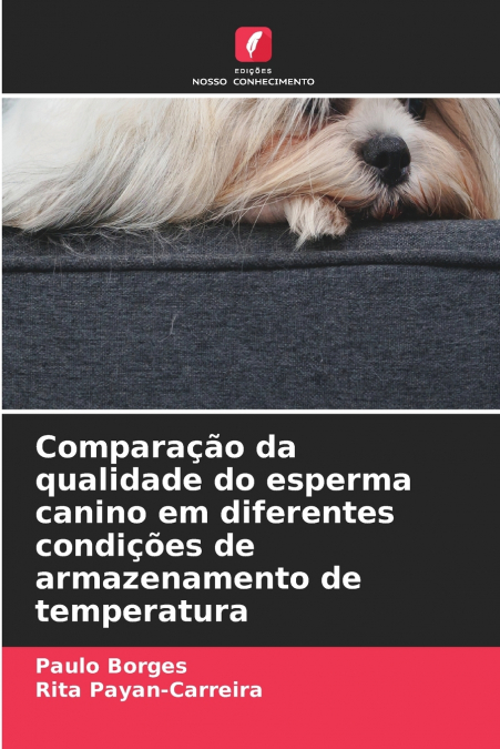 Comparação da qualidade do esperma canino em diferentes condições de armazenamento de temperatura