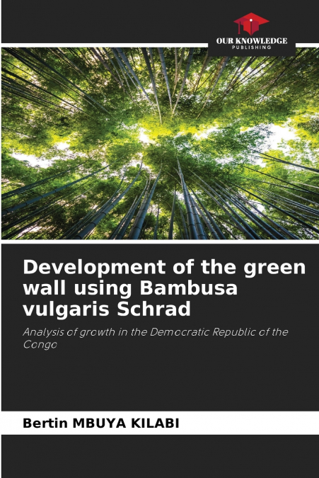 Development of the green wall using Bambusa vulgaris Schrad