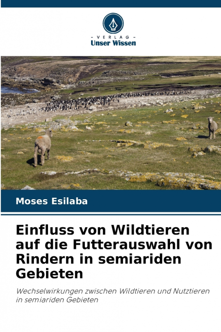 Einfluss von Wildtieren auf die Futterauswahl von Rindern in semiariden Gebieten