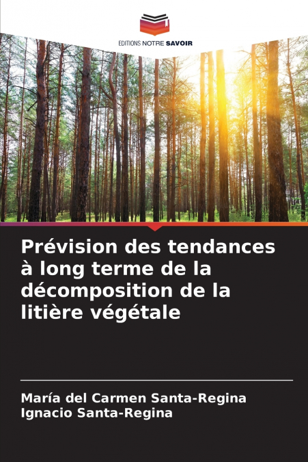 Prévision des tendances à long terme de la décomposition de la litière végétale