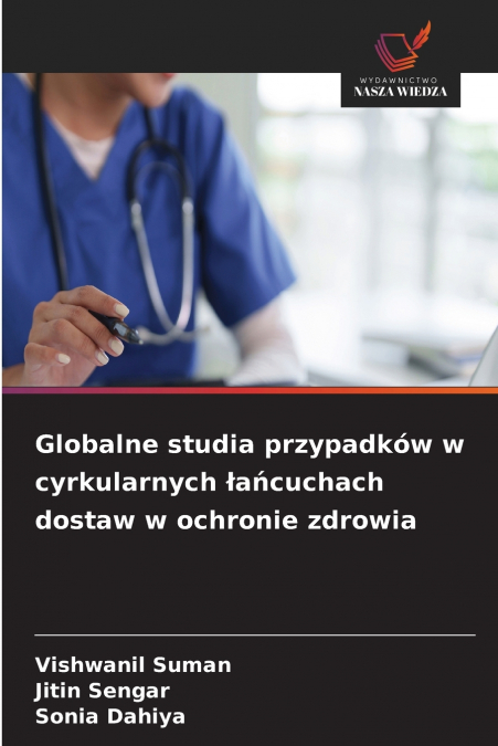 Globalne studia przypadków w cyrkularnych łańcuchach dostaw w ochronie zdrowia