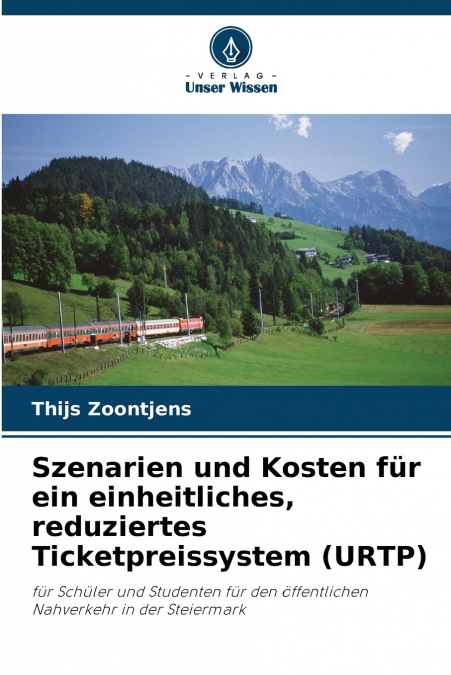 Szenarien und Kosten für ein einheitliches, reduziertes Ticketpreissystem (URTP)