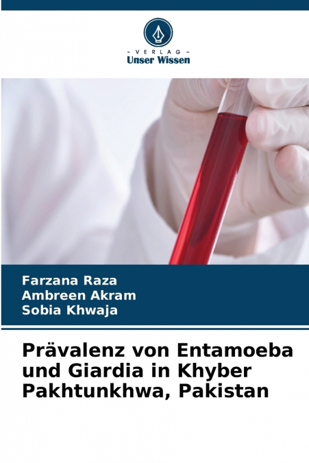 Prävalenz von Entamoeba und Giardia in Khyber Pakhtunkhwa, Pakistan
