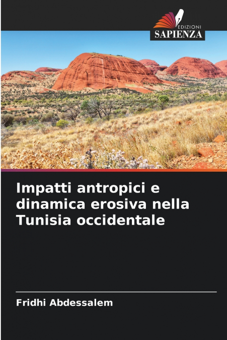 Impatti antropici e dinamica erosiva nella Tunisia occidentale