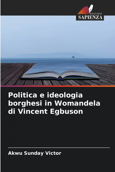 Politica e ideologia borghesi in Womandela di Vincent Egbuson