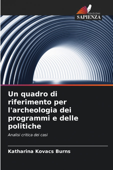 Un quadro di riferimento per l’archeologia dei programmi e delle politiche