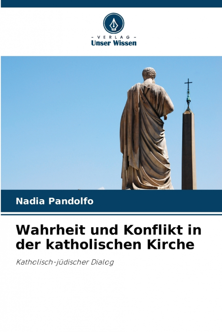 Wahrheit und Konflikt in der katholischen Kirche