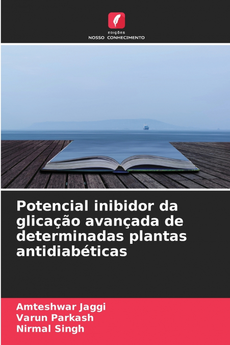 Potencial inibidor da glicação avançada de determinadas plantas antidiabéticas