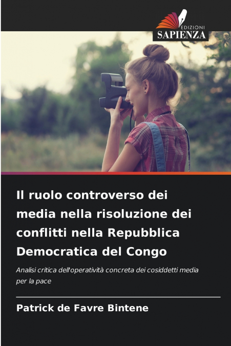 Il ruolo controverso dei media nella risoluzione dei conflitti nella Repubblica Democratica del Congo