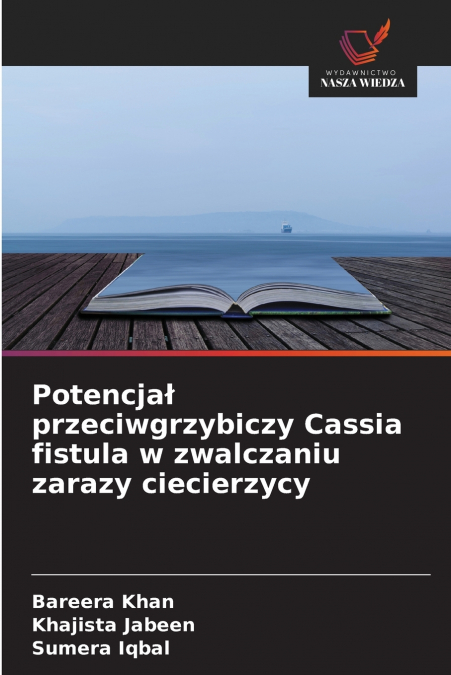 Potencjał przeciwgrzybiczy Cassia fistula w zwalczaniu zarazy ciecierzycy