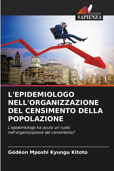L’EPIDEMIOLOGO NELL’ORGANIZZAZIONE DEL CENSIMENTO DELLA POPOLAZIONE