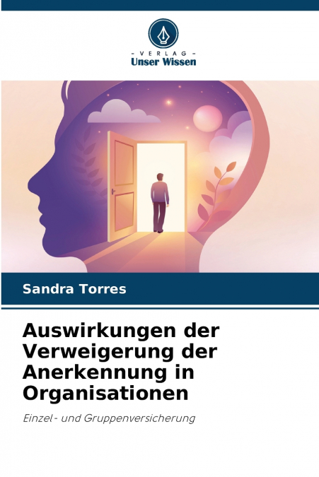 Auswirkungen der Verweigerung der Anerkennung in Organisationen