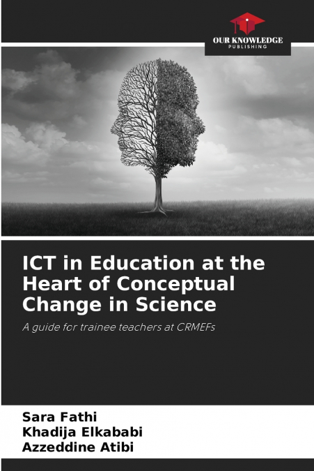 ICT in Education at the Heart of Conceptual Change in Science