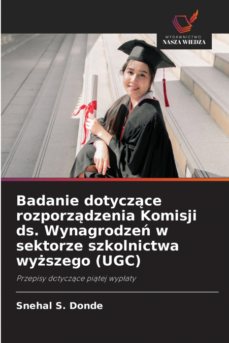 Badanie dotyczące rozporządzenia Komisji ds. Wynagrodzeń w sektorze szkolnictwa wyższego (UGC)