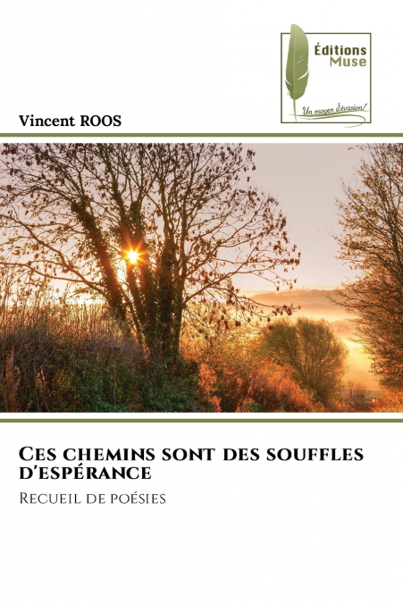 Ces chemins sont des souffles d’espérance