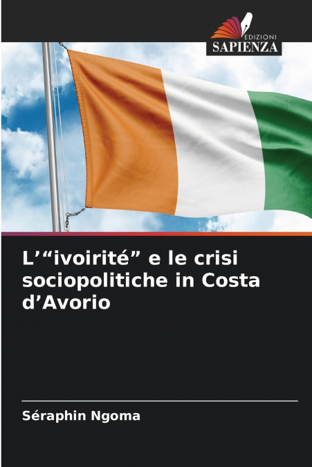 L’'ivoirité' e le crisi sociopolitiche in Costa d’Avorio