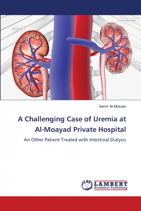 A Challenging Case of Uremia at Al-Moayad Private Hospital