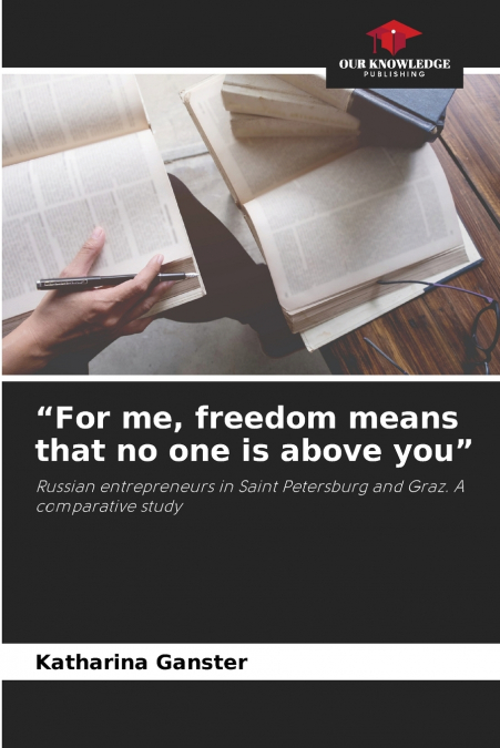 'For me, freedom means that no one is above you'