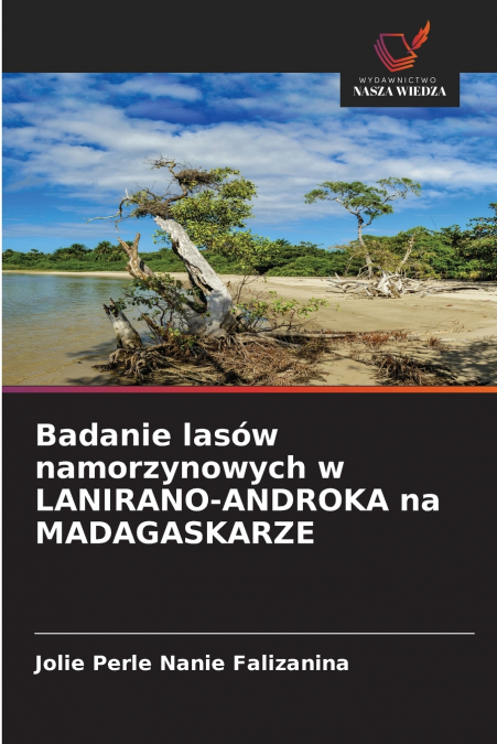 Badanie lasów namorzynowych w LANIRANO-ANDROKA na MADAGASKARZE