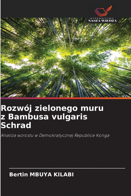 Rozwój zielonego muru z Bambusa vulgaris Schrad