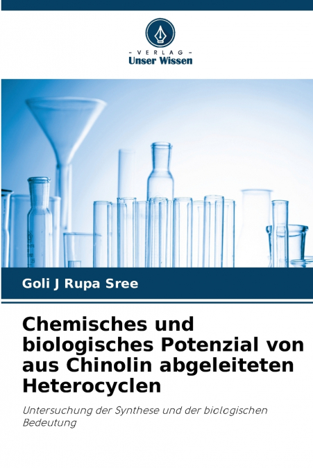 Chemisches und biologisches Potenzial von aus Chinolin abgeleiteten Heterocyclen
