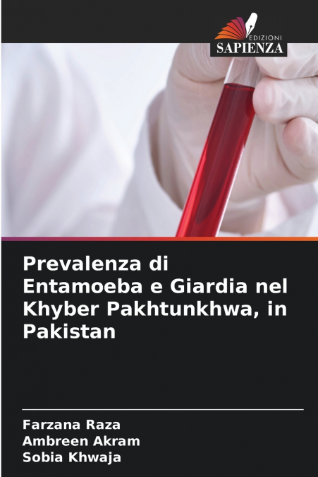Prevalenza di Entamoeba e Giardia nel Khyber Pakhtunkhwa, in Pakistan