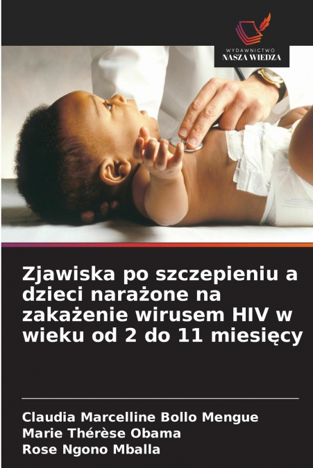 Zjawiska po szczepieniu a dzieci narażone na zakażenie wirusem HIV w wieku od 2 do 11 miesięcy