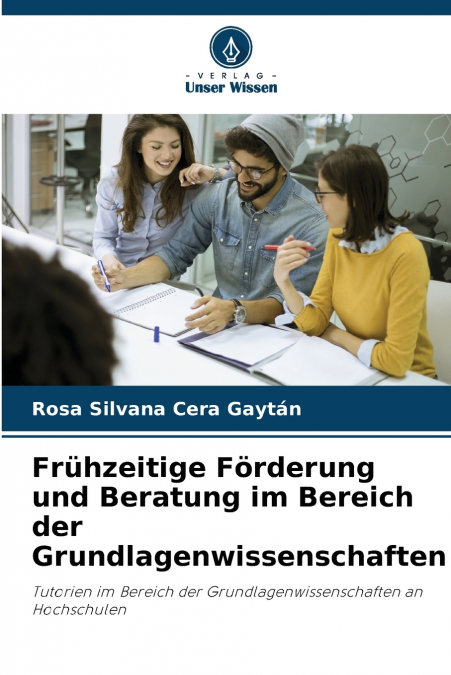 Frühzeitige Förderung und Beratung im Bereich der Grundlagenwissenschaften