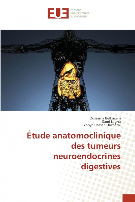 Étude anatomoclinique des tumeurs neuroendocrines digestives