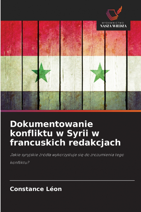 Dokumentowanie konfliktu w Syrii w francuskich redakcjach