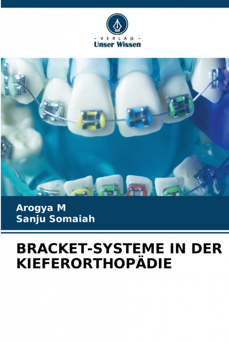 BRACKET-SYSTEME IN DER KIEFERORTHOPÄDIE