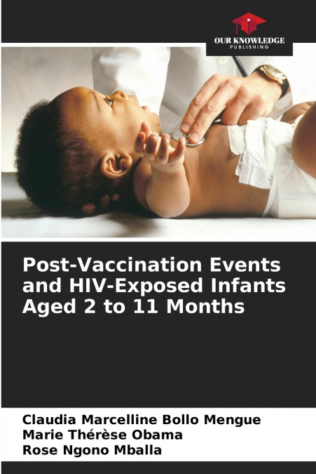 Post-Vaccination Events and HIV-Exposed Infants Aged 2 to 11 Months
