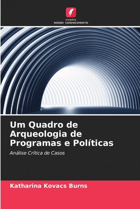 Um Quadro de Arqueologia de Programas e Políticas