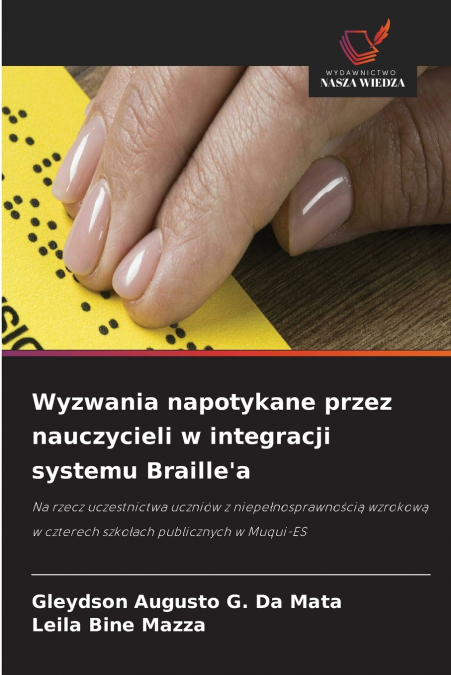 Wyzwania napotykane przez nauczycieli w integracji systemu Braille’a