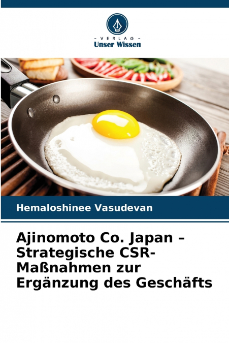 Ajinomoto Co. Japan - Strategische CSR-Maßnahmen zur Ergänzung des Geschäfts