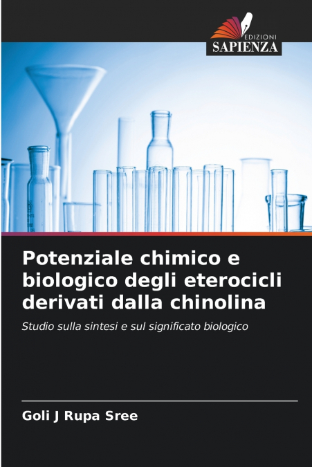 Potenziale chimico e biologico degli eterocicli derivati dalla chinolina