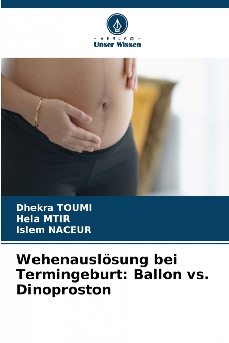 Wehenauslösung bei Termingeburt
