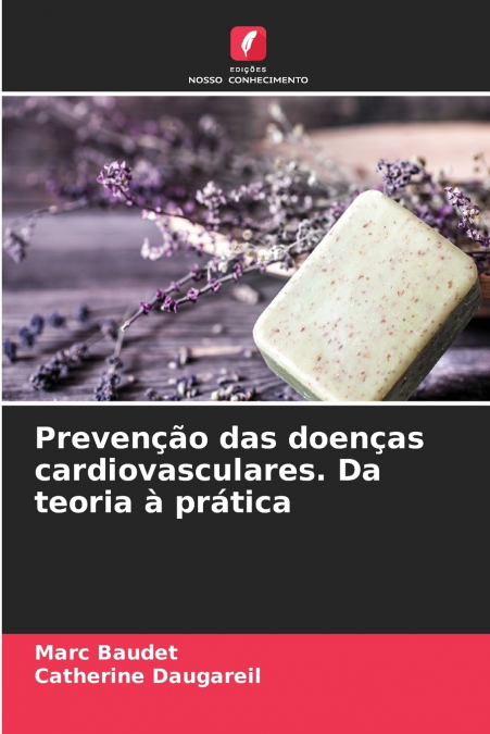 Prevenção das doenças cardiovasculares. Da teoria à prática