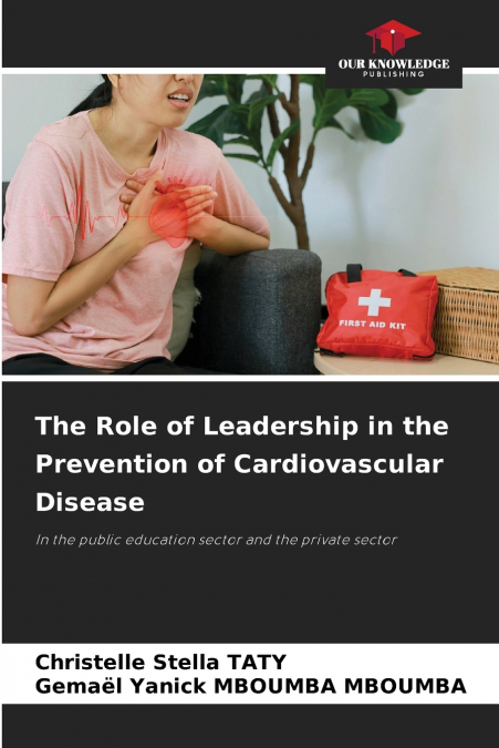 The Role of Leadership in the Prevention of Cardiovascular Disease