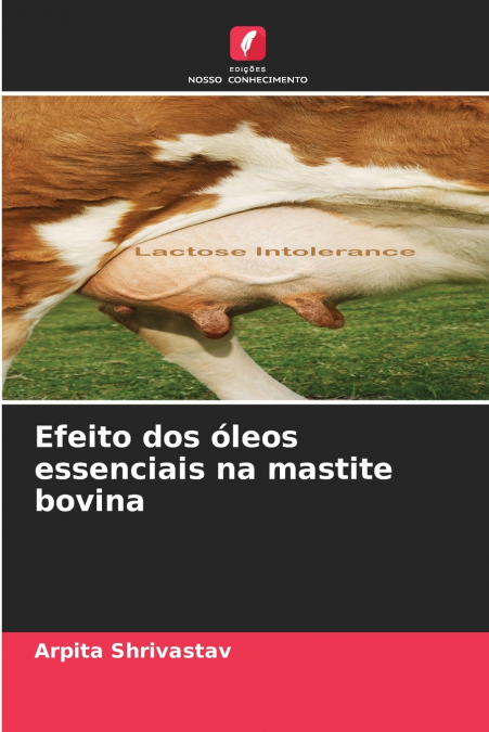 Efeito dos óleos essenciais na mastite bovina