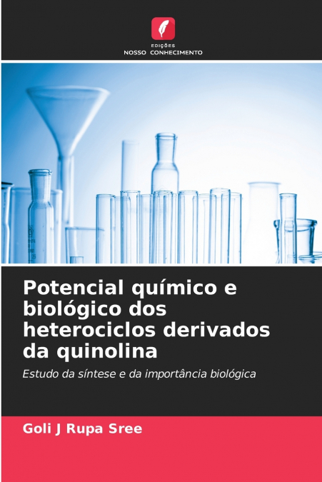 Potencial químico e biológico dos heterociclos derivados da quinolina