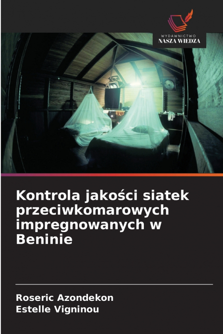 Kontrola jakości siatek przeciwkomarowych impregnowanych w Beninie