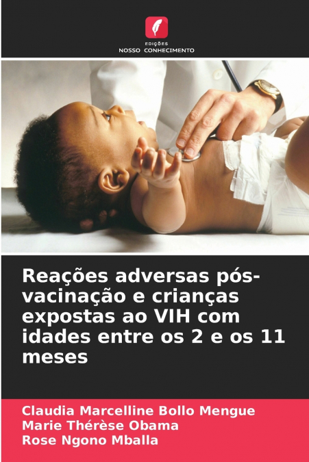 Reações adversas pós-vacinação e crianças expostas ao VIH com idades entre os 2 e os 11 meses