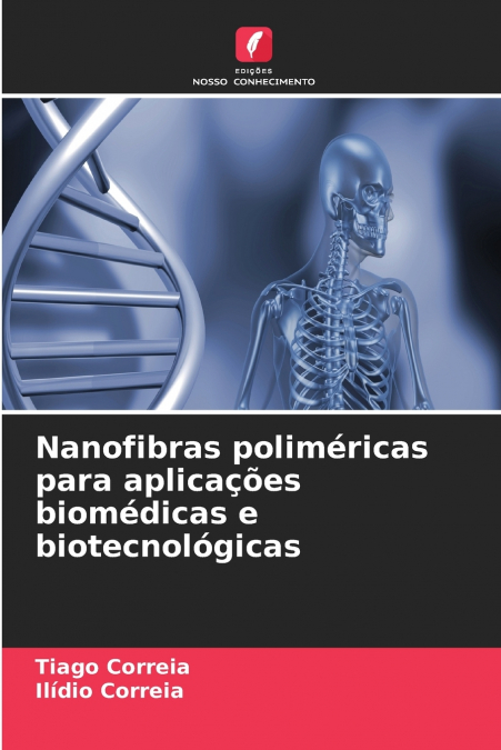 Nanofibras poliméricas para aplicações biomédicas e biotecnológicas