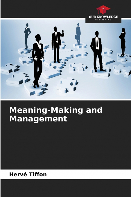 Meaning-Making and Management