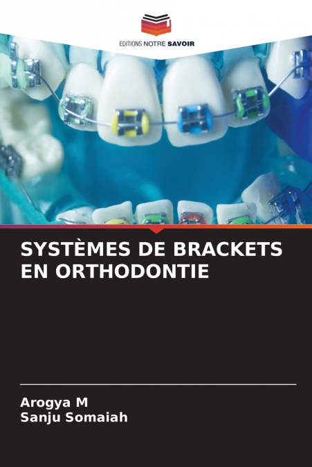SYSTÈMES DE BRACKETS EN ORTHODONTIE