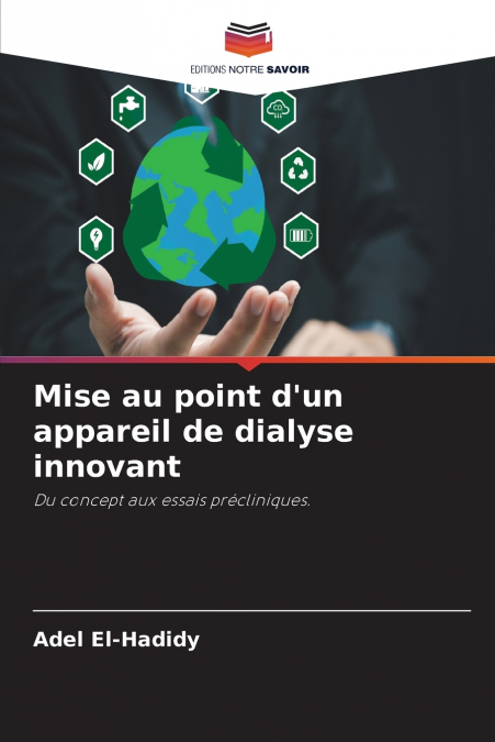 Mise au point d’un appareil de dialyse innovant