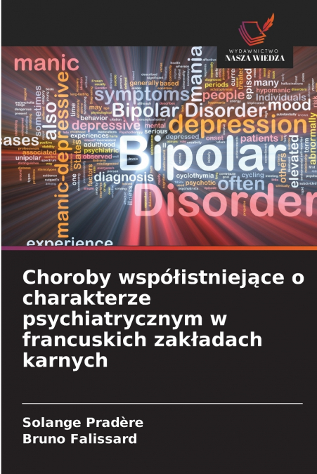Choroby współistniejące o charakterze psychiatrycznym w francuskich zakładach karnych