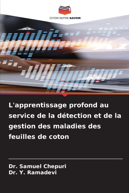 L’apprentissage profond au service de la détection et de la gestion des maladies des feuilles de coton